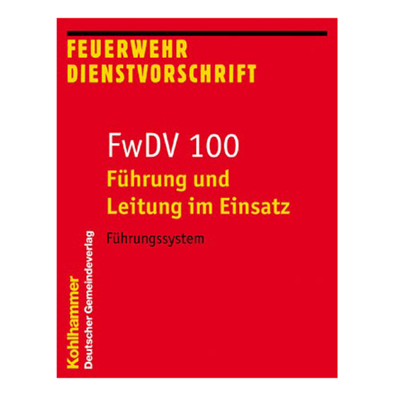 Feuerwehr-Dienstvorschrift FwDV 100 - Führung undLeitung im Einsatz