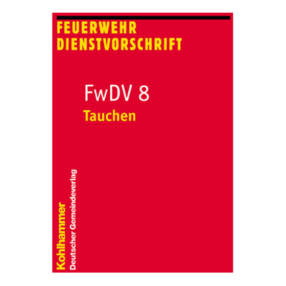 Feuerwehr-Dienstvorschrift FwDV 8 - Tauchen