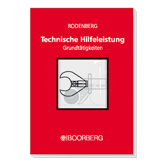 Fachbuch Technische Hilfeleistung (Erwin Rodenberg), BOORBERG-VERLAG, Band 1, Grundtätigkeiten, 211Seiten